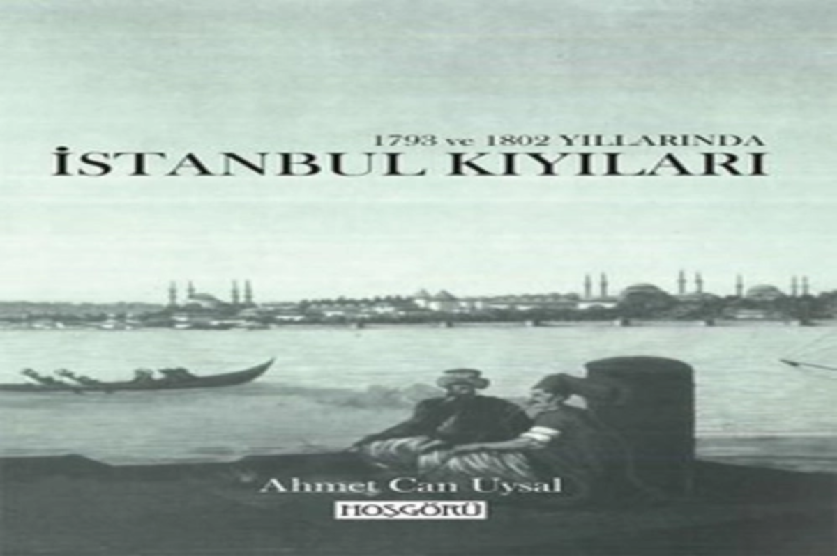 1793 ve 1802 yıllarında İstanbul kıyıları