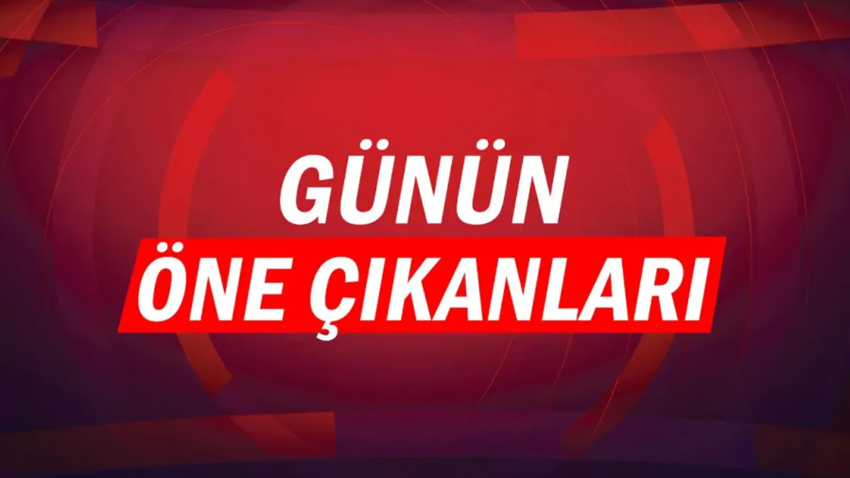 26 Ocak 2025 gündem özeti…