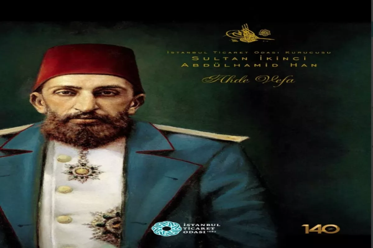 Sultan İkinci Abdülhamid Han ahde vefa