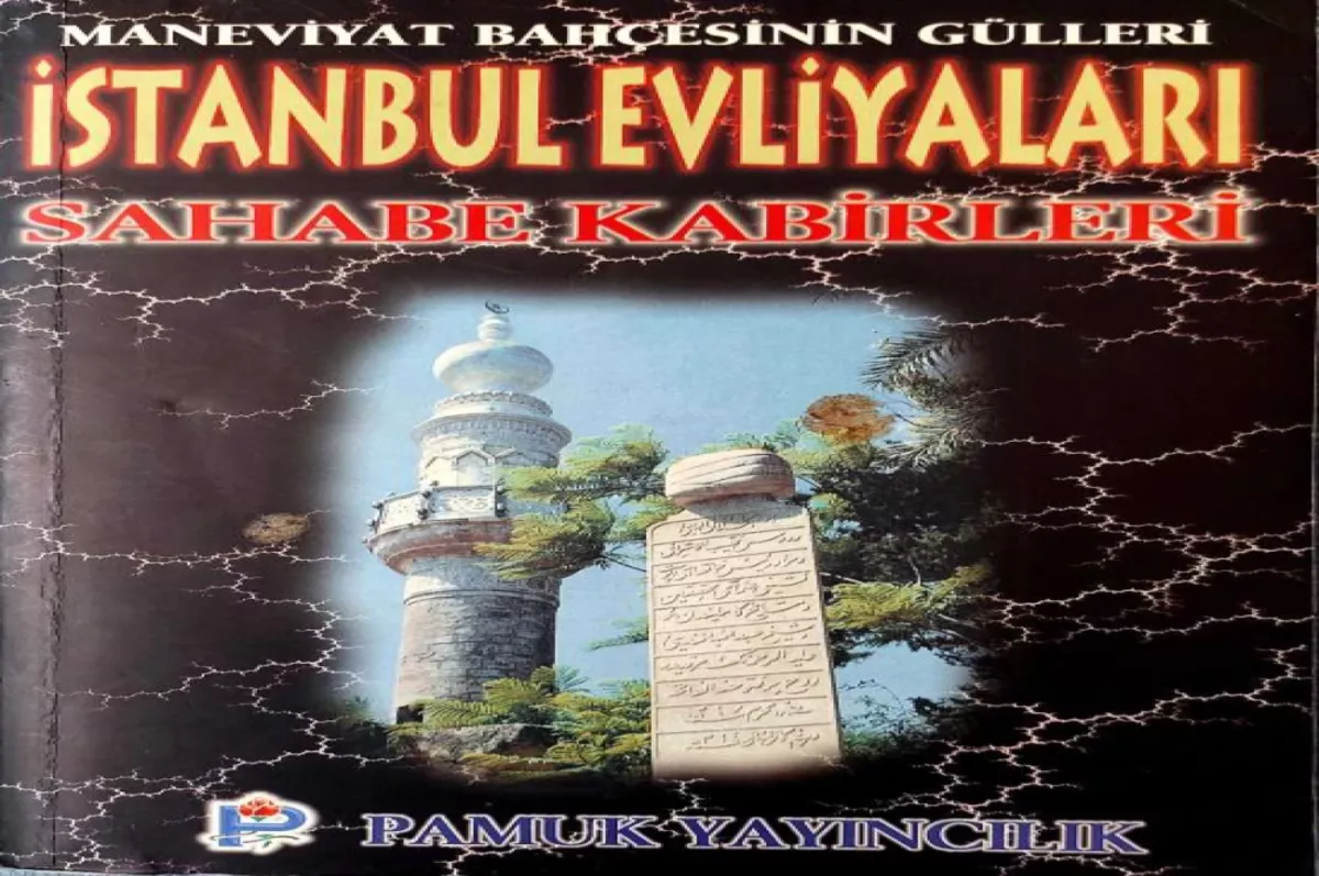 İstanbul evliyaları sahabe kabirleri