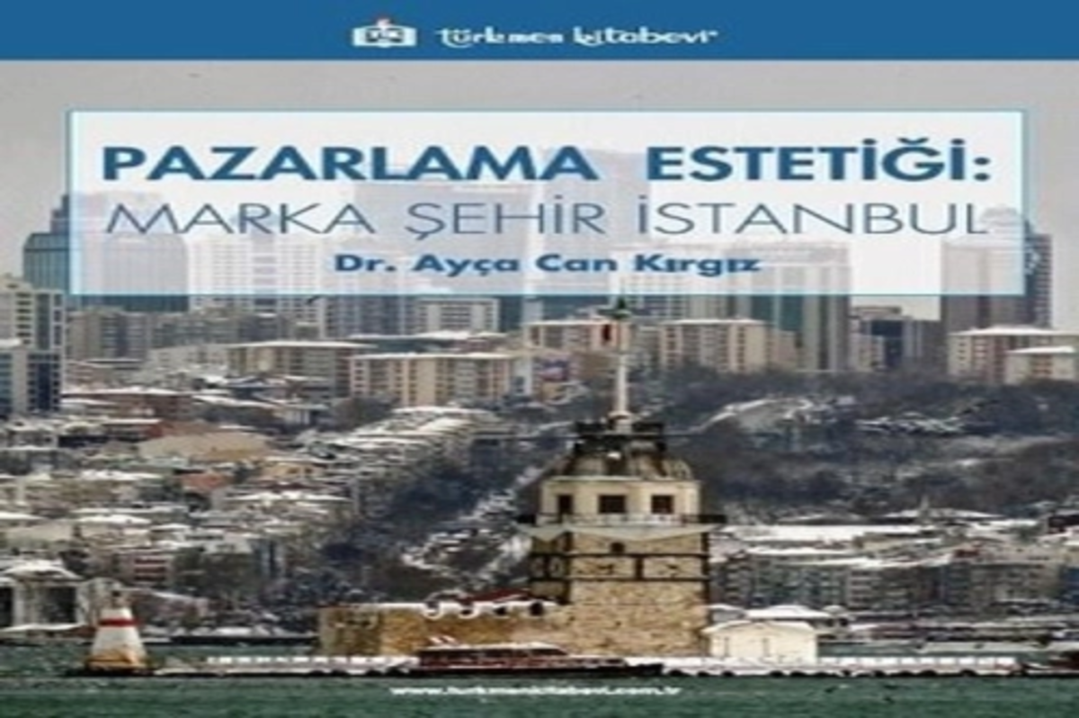 Pazarlama estetiği: Marka şehir İstanbul