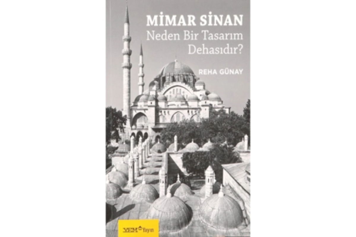 Mimar Sinan neden bir tasarım dehasıdır?