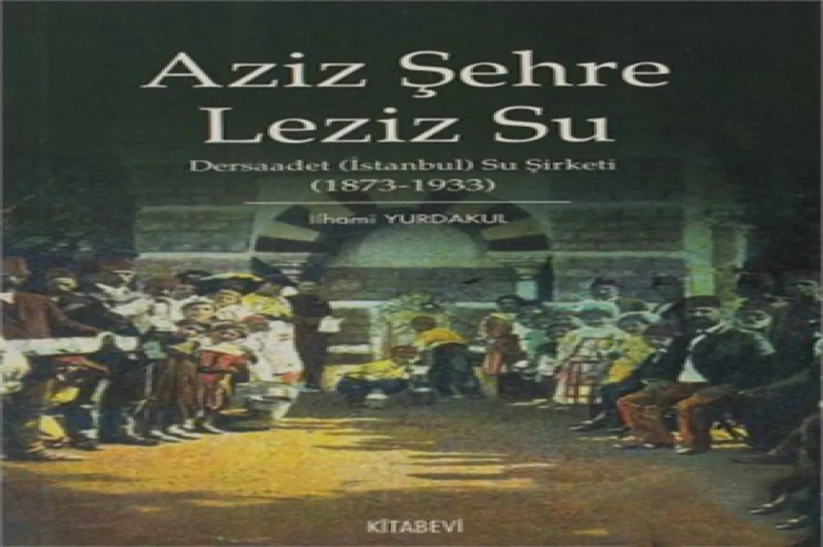 Aziz şehre leziz su