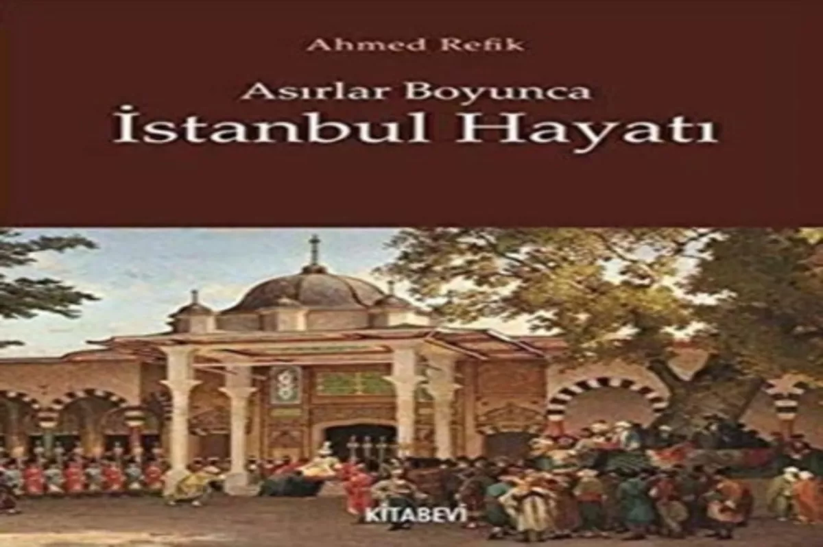 Asırlar boyunca İstanbul hayatı